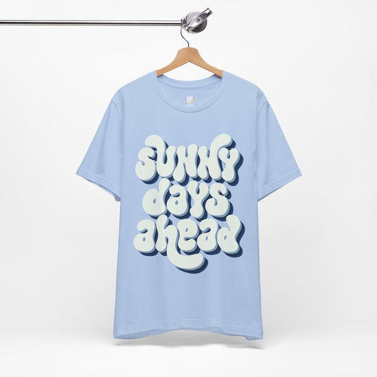 Sunny Days Ahead T-Shirt